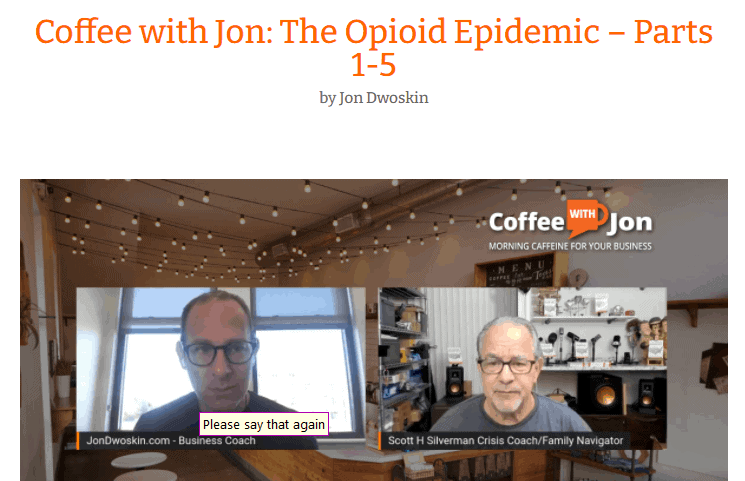 scott-h-silverman-5-part-special-on-the-opioid-epidemic-on-coffee-with-jon